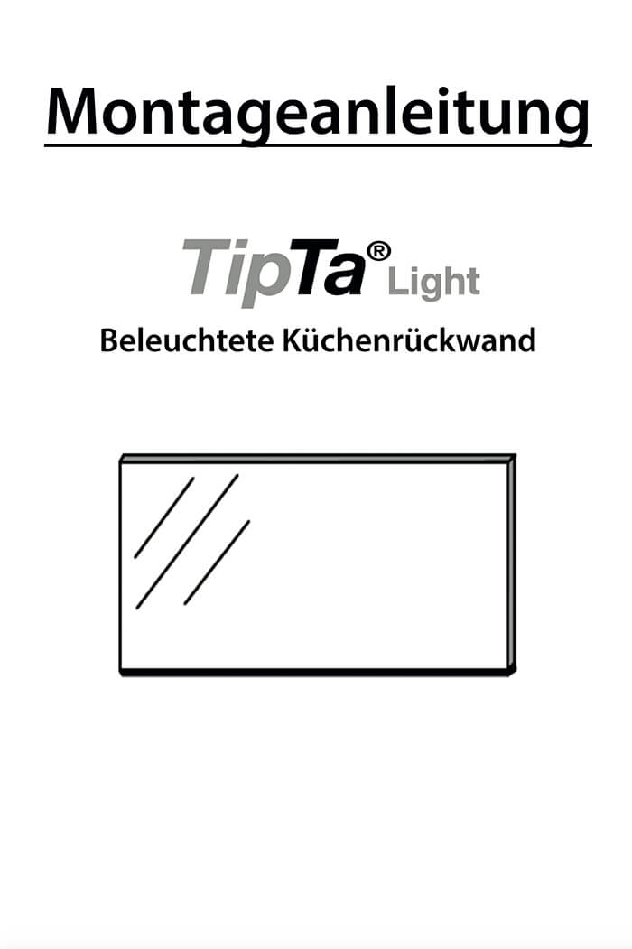 tipta light montageanleitung beleuchtete kuechenrueckwaend